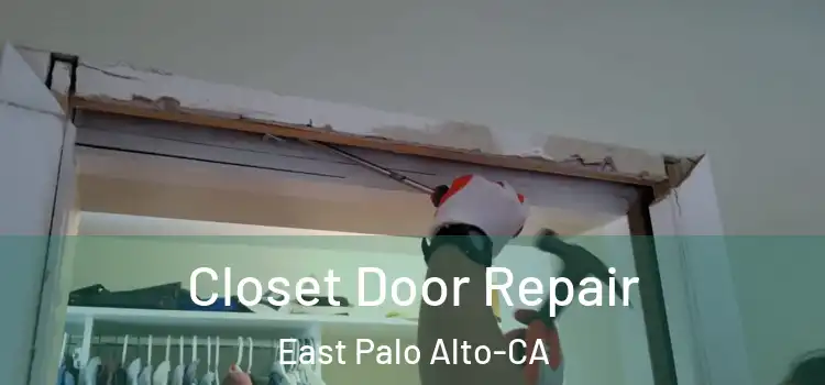 Closet Door Repair East Palo Alto-CA