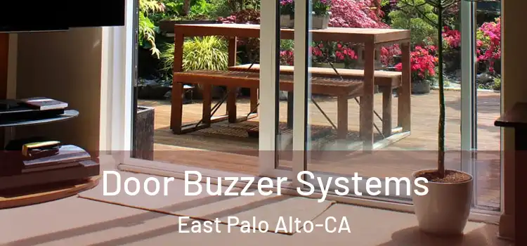  Door Buzzer Systems East Palo Alto-CA