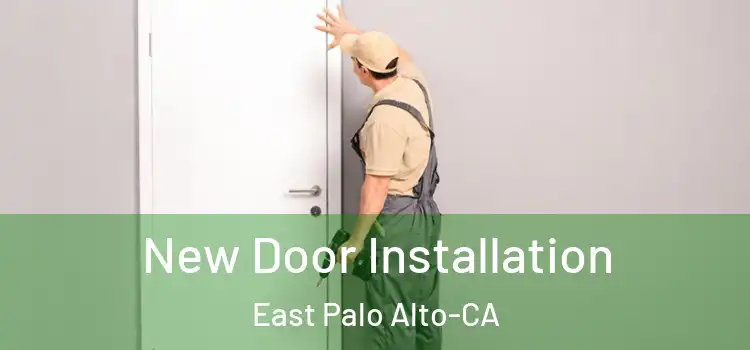  New Door Installation East Palo Alto-CA