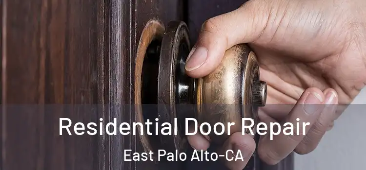  Residential Door Repair East Palo Alto-CA