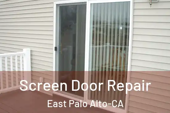  Screen Door Repair East Palo Alto-CA