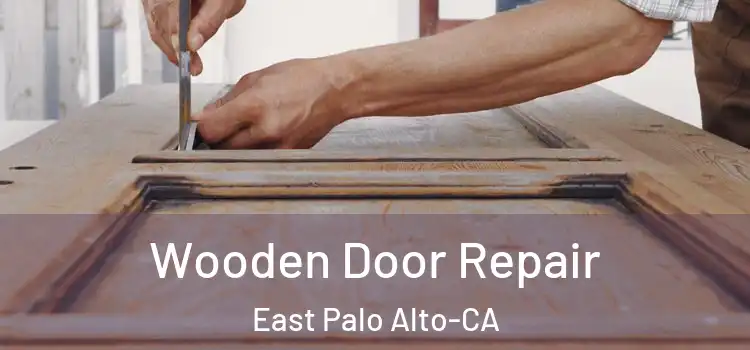  Wooden Door Repair East Palo Alto-CA